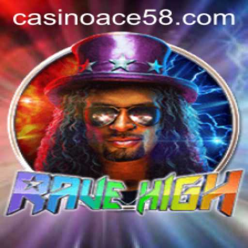 RaveHigh: The Immersive Experience and the Power of ACE58